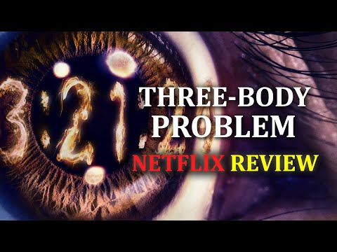 Three Body Problem Netflix (Season 1) Review + Book Comparison