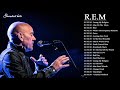 R.E.M Greatest Hits 2020 | Best Of R.E.M. of All Time