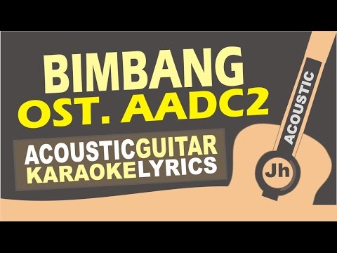 Goodbye felicia & stephanie poetri - Bimbang Ost. AADC 2 (Acoustic Karaoke Instrumental)