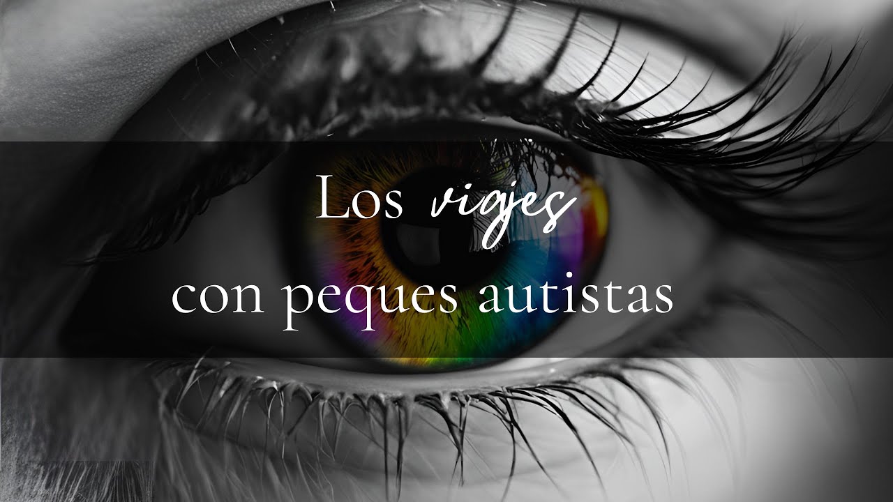 Episodio 9   Los viajes con peques autistas