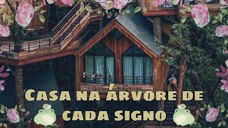 Casa na rvore de cada signo