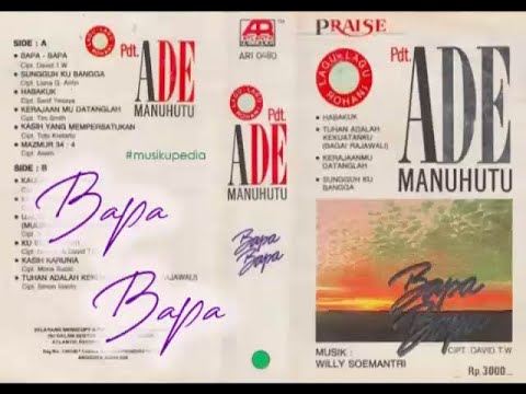 (Full Album) Ade Manuhutu # Bapa Bapa