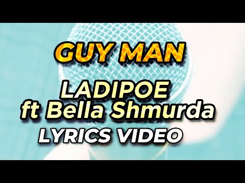 Ladipoe Feat. Bella Shmurda - Guy man (Official Lyrics)