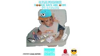 C.T.N. TooNick-Rookie Days Are Over Ft C.T.N. LIA (Official Audio)
