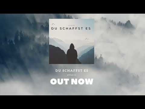 Pikayzo - Du schaffst es (prod. by pytoz)