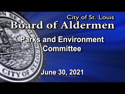 Parks and Environmental Matters Committee - June 30, 2021