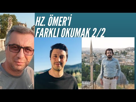 Hz  Ömer'i farklı okumak 2/2 - Prof.Dr. Mehmet Azimli / Muhammed Fatih Ergenekon