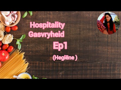 Hospitality-Gasvryheid Ep1(Hegiëne)