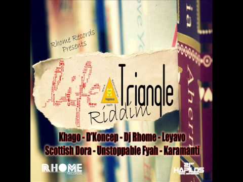 LIFE TRIANGLE RIDDIM - @Karamanti @Dj_Rhome @therealkhago & more