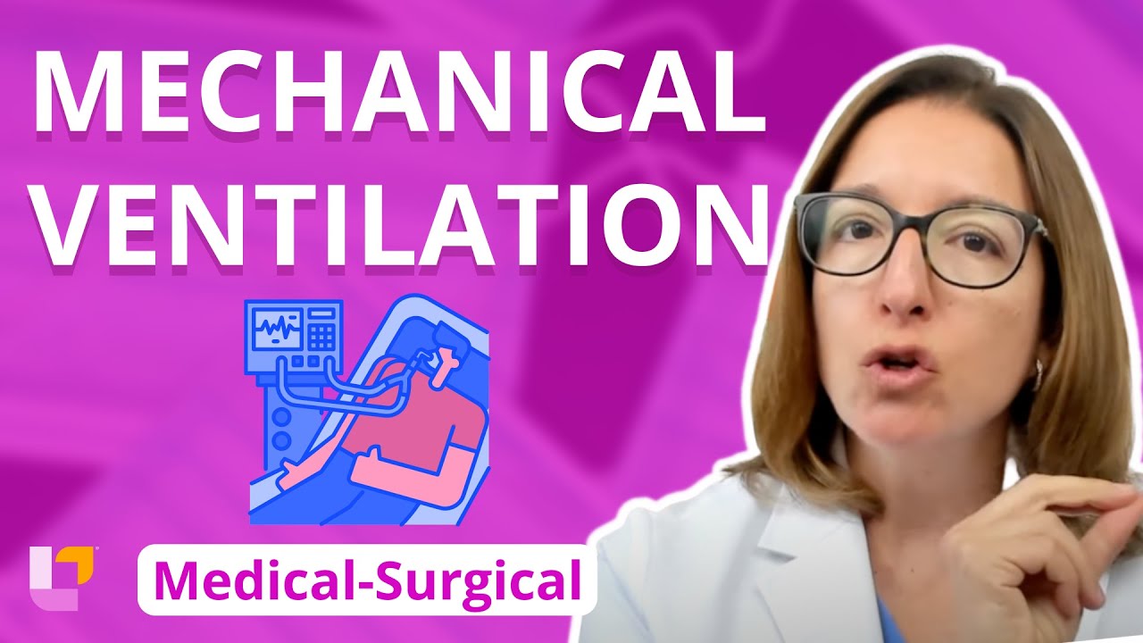 Mechanical Ventilation - Medical-Surgical - Respiratory System | @LevelUpRN