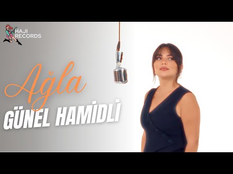 Günel Hamidli - Ağla (Rəsmi Video)