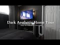 My Dark Aesthetic Home Tour 2024