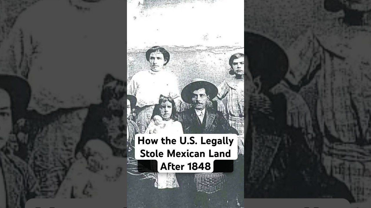 How the U.S. Legally Stole Mexican Land After 1848.