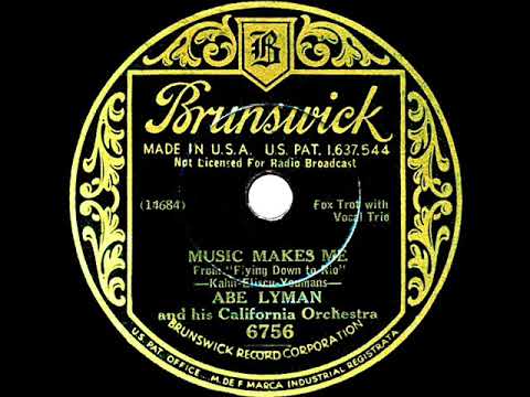 1934 Abe Lyman - Music Makes Me (with vocal trio)