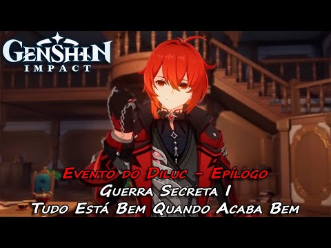 Evento do Diluc - Epílogo - Guerra Secreta I - Tudo Está Bem Quando Acaba Bem #GenshinImpact