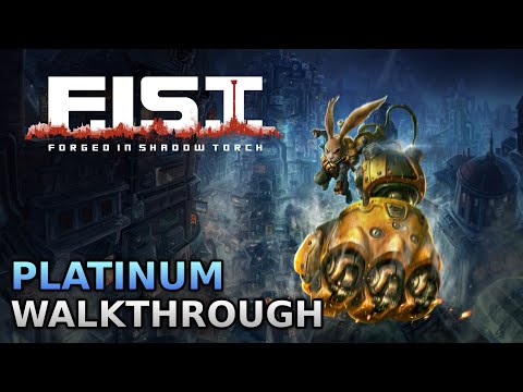 F.I.S.T. FORGED IN SHADOW TORCH – 100% Platinum Walkthrough No Commentary