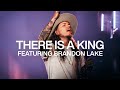 There Is A King feat Brandon Lake Liv
