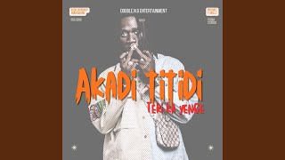 Download lagu AKADI TITIDI mp3