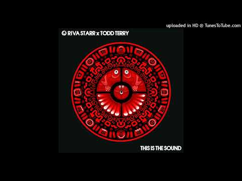 Riva Starr x Todd Terry - This Is The Sound