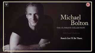 Michael Bolton - Reach Out I&#39;ll Be There