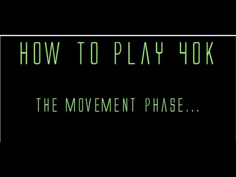 How to play Warhammer 40k 7th edition : The Movement Phase