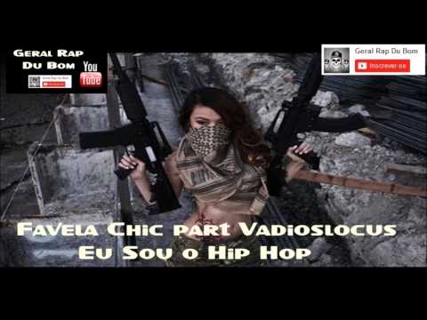 Geral Rap Du Bom $$FAVELA CHIC PART VADIOSLOCU-EU SOU O HIPHOP $NOVA$2015$