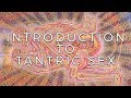Introduction to Tantric Sex
