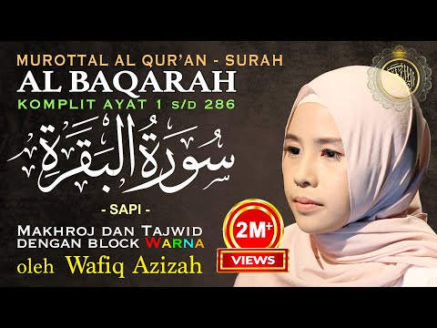 Murottal Merdu Surah Al Baqarah Lengkap Tajwid Warna - Hj. Wafiq Azizah