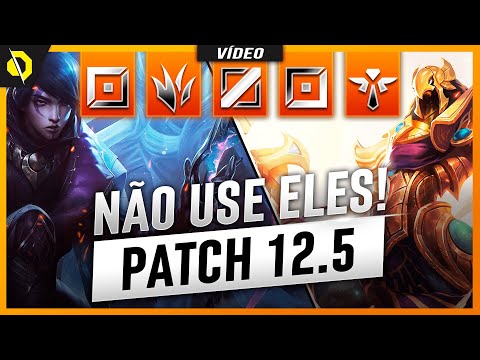 É PROIBIDO JOGAR com ESSES CAMPEÕES no PATCH 12.5