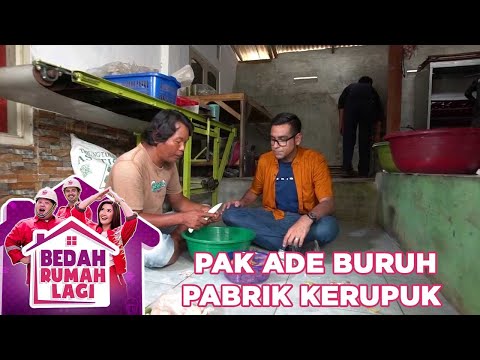 Target Pak Ade Seorang Buruh Pabrik Kerupuk Kencur - Bedah Rumah Lagi