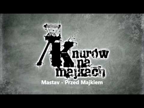 Mastav - Przed Majkiem