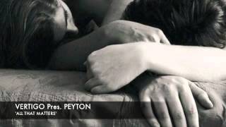 Vertigo pres. Peyton - All That Matters - Pin-Up Records