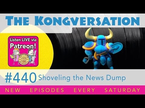 The Kongversation 440 - Shoveling the News Dump