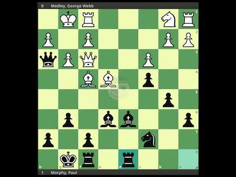 Medley, George Webb - Morphy, Paul || London 1858 @chessbuddies 🔴 #PaulMorphy