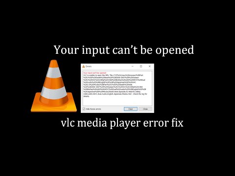 Your input can't be opened error fix vlc media player