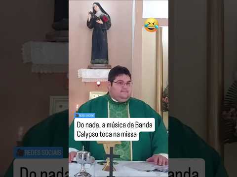 HOSANA HOSANA -CALYPSO MISSA IGREJA CATOLICA (toque calypso) #memes #missa #padre #risadas #hosana