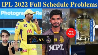 IPL 2022 First Match KKR vs CSK | IPL 2022 Full Schedule Problems | IPL 2022 All Teams First Match