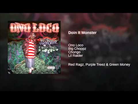2. Doin It Monster - Ono Loco Ft. Big Choppz, Chongo & Lil Raider
