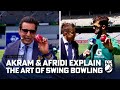 Shaheen Shah Afridi & Wasim Akram explain the art of swing bowling ball! I Fox Cricket