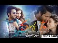 Sirf Tu Lyrics Stebin Ben Danish Sabri Heli Daruwala Paa Liya Hai Tujhe STONEMAX