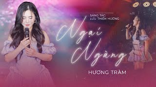 NGẠI NGÙNG - HƯƠNG TRÀM (CHARMY PHAM) | Live at Skyline Entertainment | Live Performance