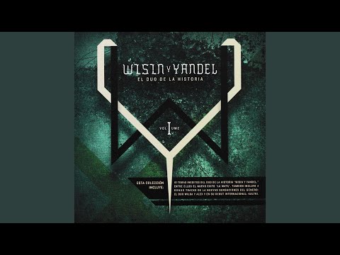 Me Vuelve Loco - Wisin & Yandel