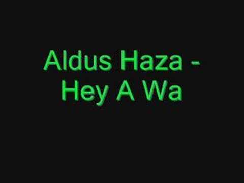 Aldus Haza - Hey A Wa