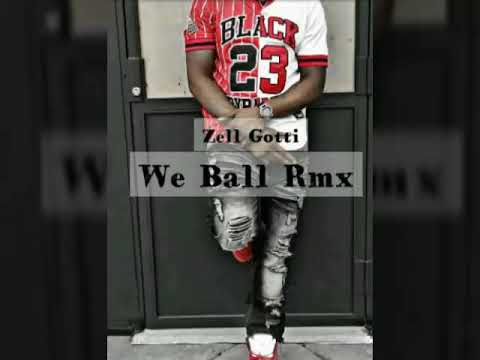 Zell Gotti - We Ball (Meek Mill Rmx)