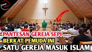 Download lagu SATU GEREJA MASUK ISLAM KARENA SEORANG PEMUDA MUSL... mp3