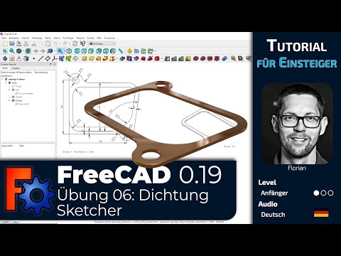 Grundkurs FreeCAD 0.19 - Übung #6 - Dichtung - Sketcher Übung (DE)