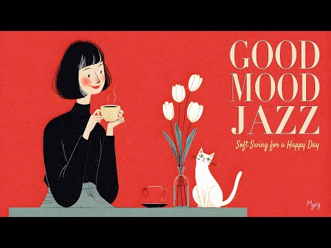 Good Mood Jazz ☕ 1940s Swing | Soft Swing for a Happy Day | Café Jazz