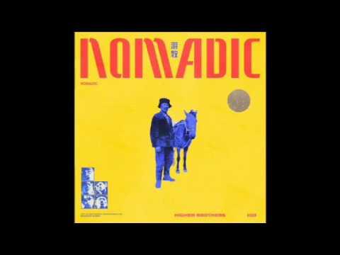 Nomadic// Higher Brothers (Feat.Joji)
