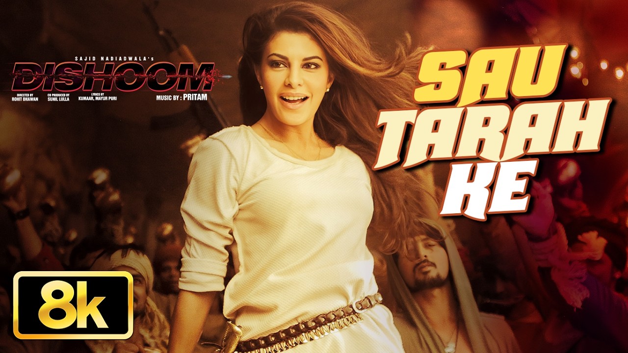 Sau Tarah Ke 8K Full Song | Dishoom | John Abraham | Varun Dhawan | Jacqueline Fernandez