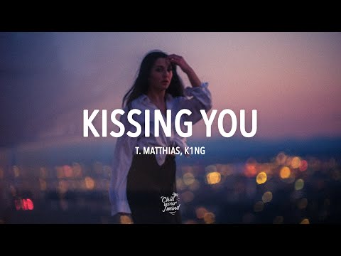 T. Matthias, K1NG - Kissing You